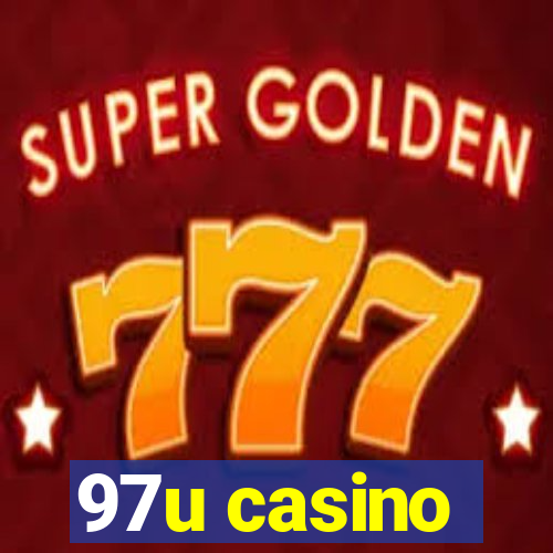 97u casino